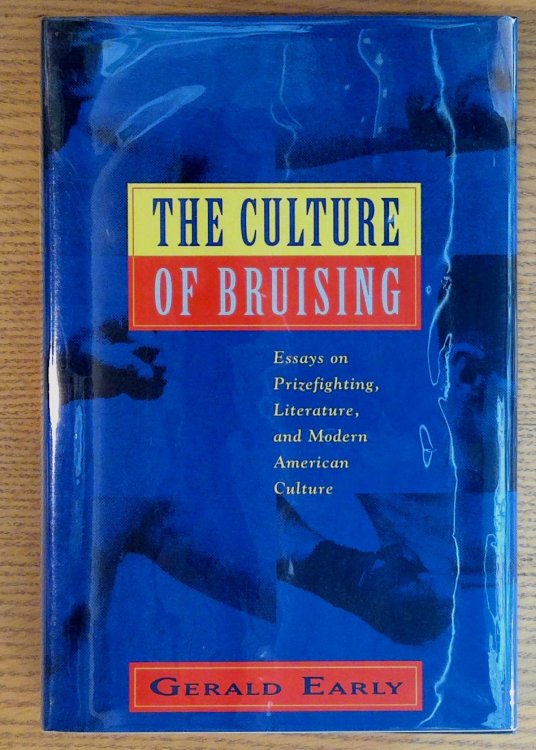 The Culture of Bruising: Essays on Prizefighting, Literature, and Modern American Culture