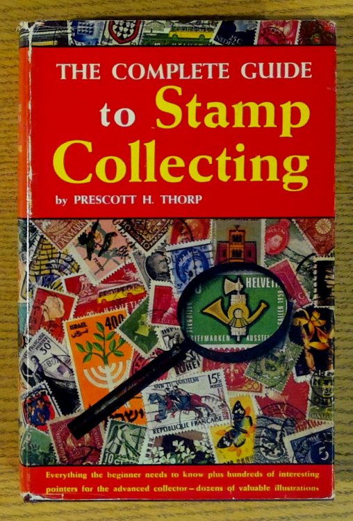 The Complete Guide to Stamp Collecting