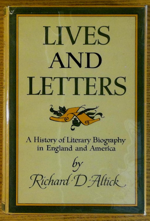 Lives and Letters: a History of Literary Biography in England and America