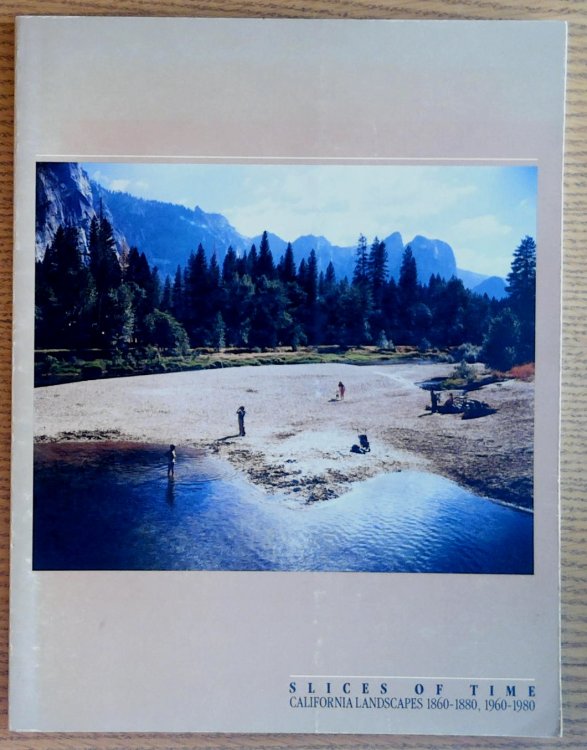 Slices of time: California landscapes 1860-1880, 1960-1980