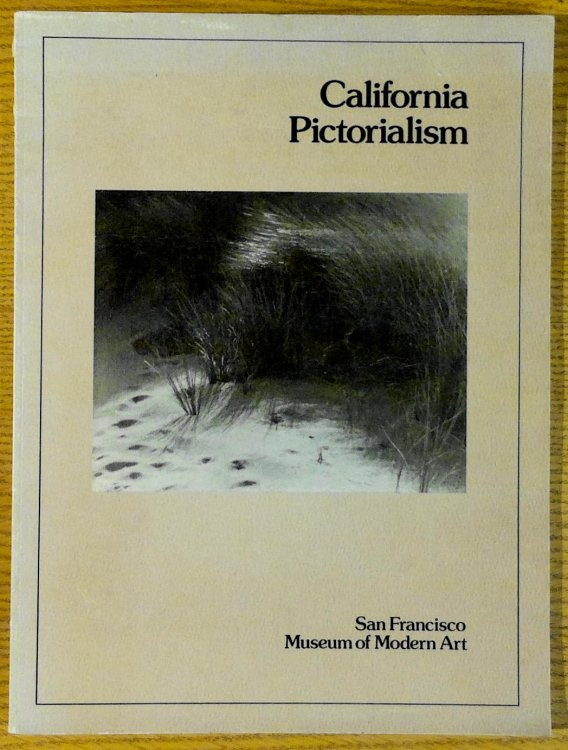 California Pictorialism. Organized by Margery Mann for the San Francisco Museum of Modern Art January 7 - February 27, 1977