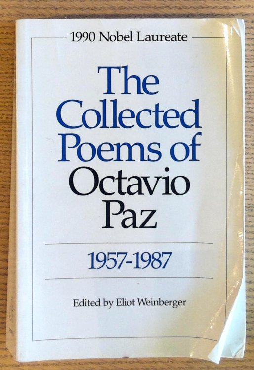 The Collected Poems of Octavio Paz 1957 - 1987