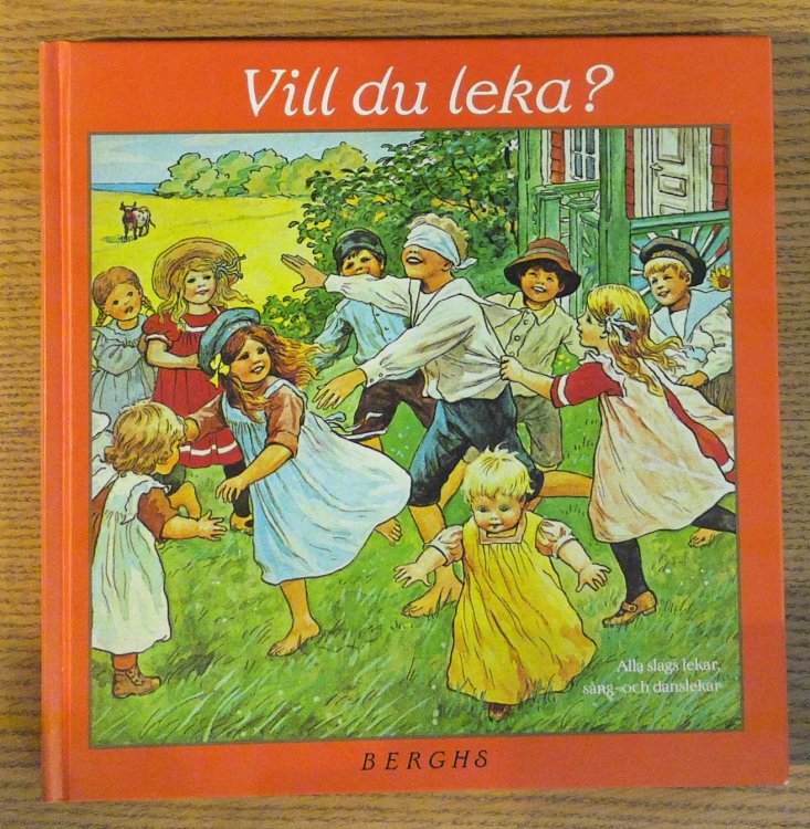 Vill Du Leka Alla Slags Lekar, Sanglekar, Danslekar