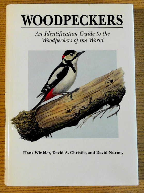 Woodpeckers: A Guide to the Woodpeckers of the World