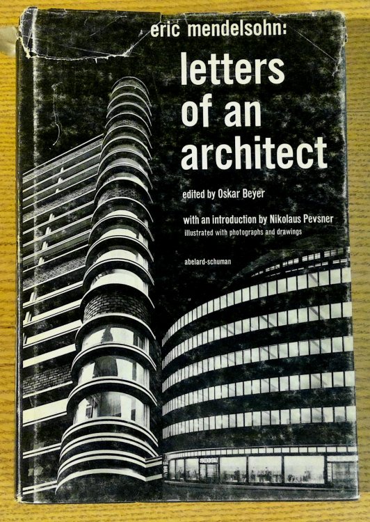 Eric Mendelsohn: Letters of an Architect