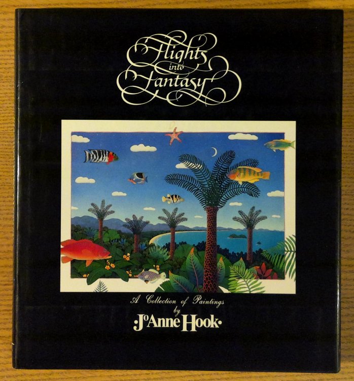 Flights Into Fantasy. A Collection of Paintings By Jo Anne Hook