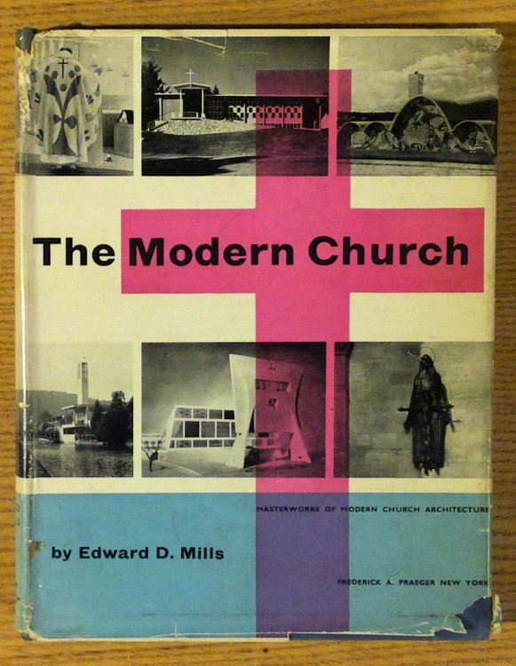 Modern Church, The: Masterworks of Modern Church Architecture
