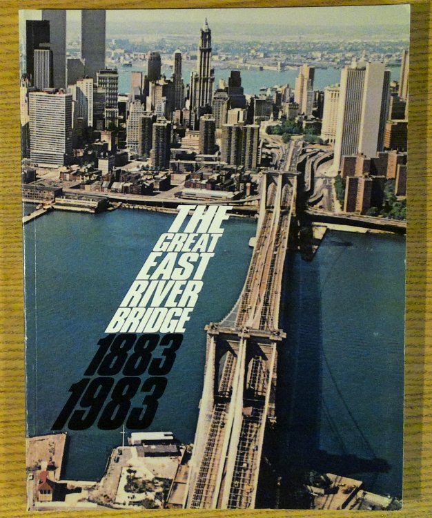 The Great East River Bridge: 1883-1983