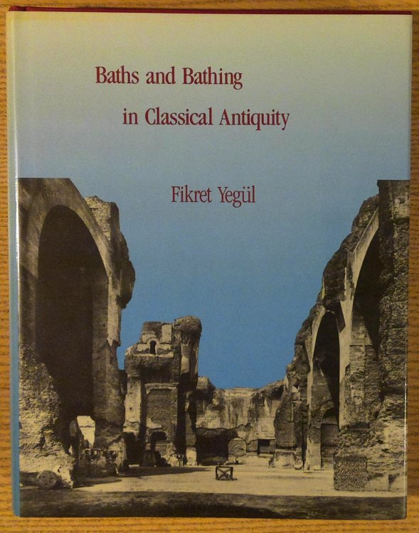 Baths and Bathing in Classical Antiquity