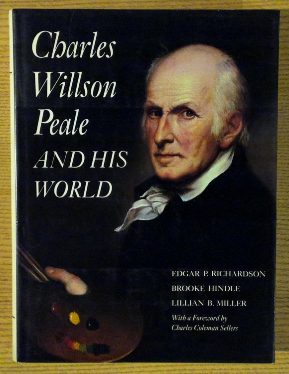 Charles Willson Peale and His World