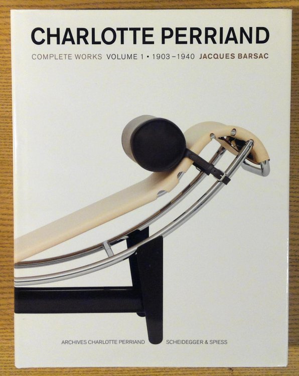 Charlotte Perriand: Complete Works. Volume 1: 1903-1940