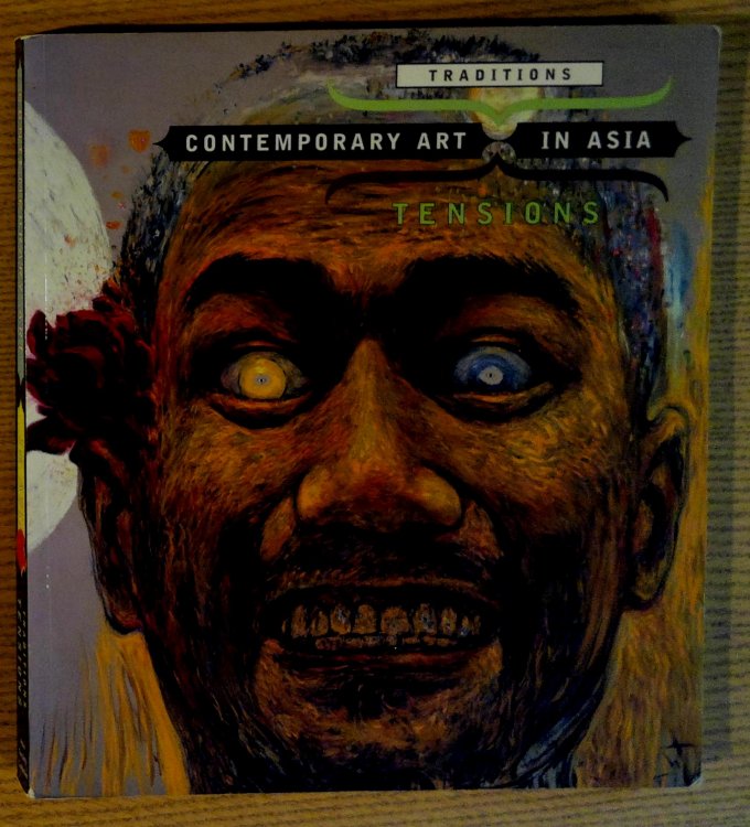 Contemporary Art in Asia: Traditions/Tensions; India, Indonesia, Philippines, South Korea, Thailand