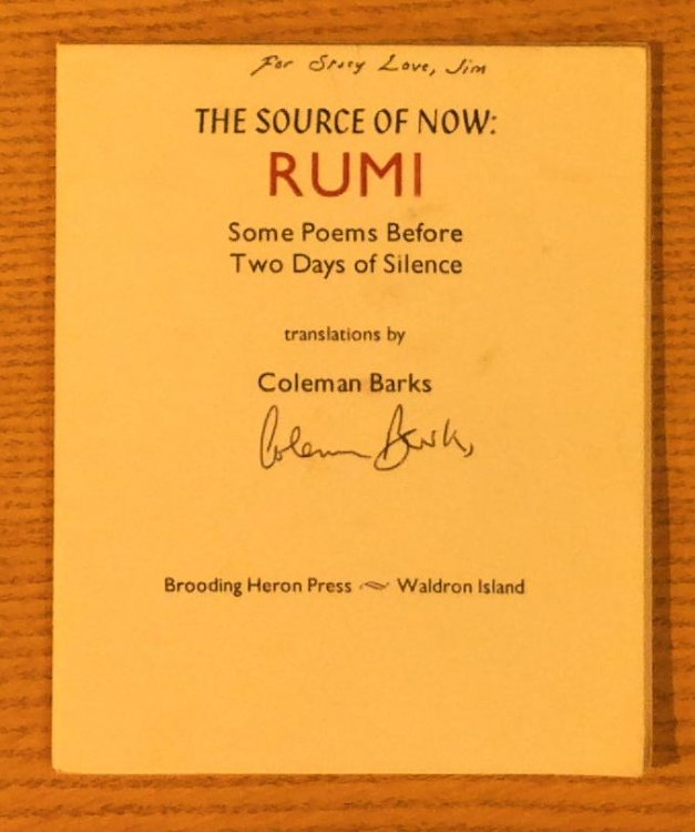 The Source of Now: Rumi, Some Poems Before Two Days of Silence