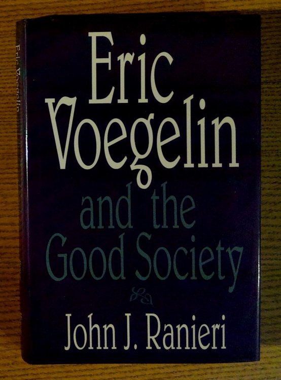 Eric Voegelin and the Good Society