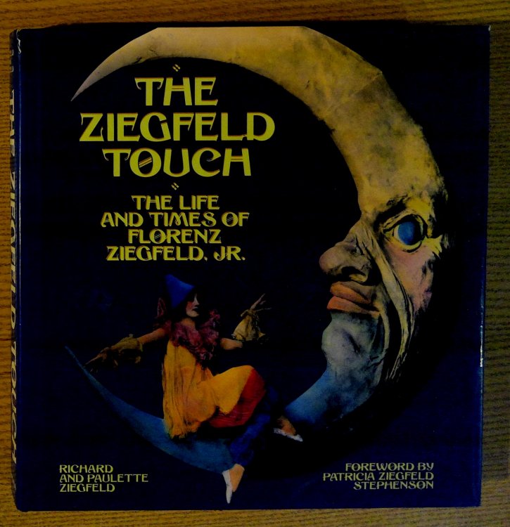 The Ziegfeld Touch: The Life and Times of Florenz Ziegfeld, Jr.