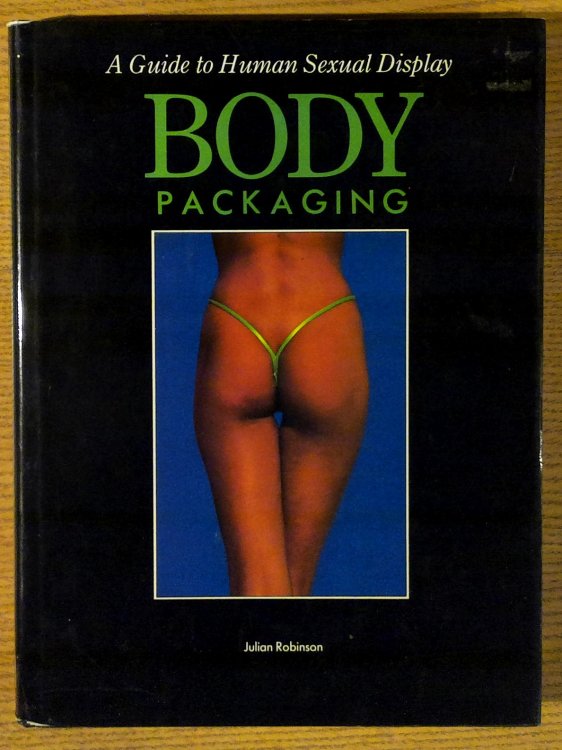 Body Packaging: A Guide to Human Sexual Display