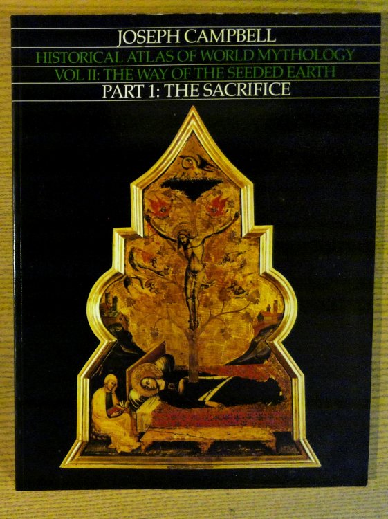 Historical Atlas of World Mythology Vol. II: The Way of the Seeded Earth, Part 1: The Sacrifice