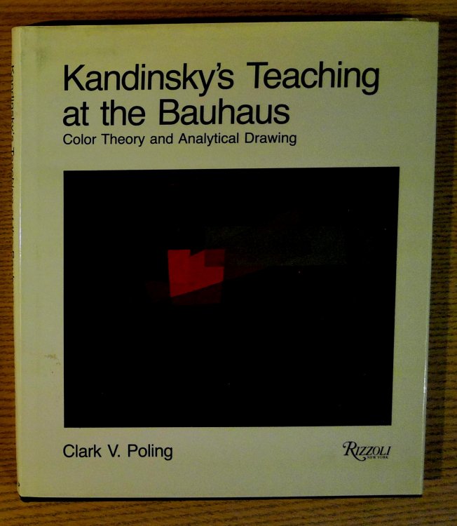 Kandinsky's Teaching at the Bauhaus : Color Theory and Analytical Drawing