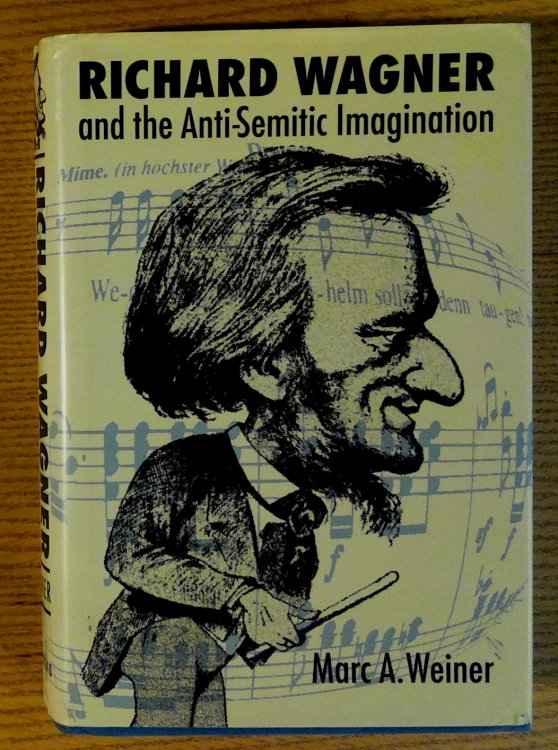 Richard Wagner and the Anti-Semitic Imagination