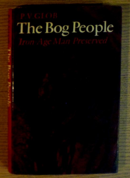 The Bog People: Iron-Age Man Preserved