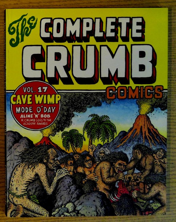 Complete Crumb Vol. 17; The Late 1980s, Vol. 17: Cave Wimp, Mode O'Day, Aline 'n' Bob, & Other Stories, Covers, Drawings