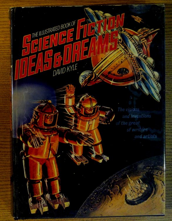 The Illustrated Book of Science Fiction Ideas & Dreams