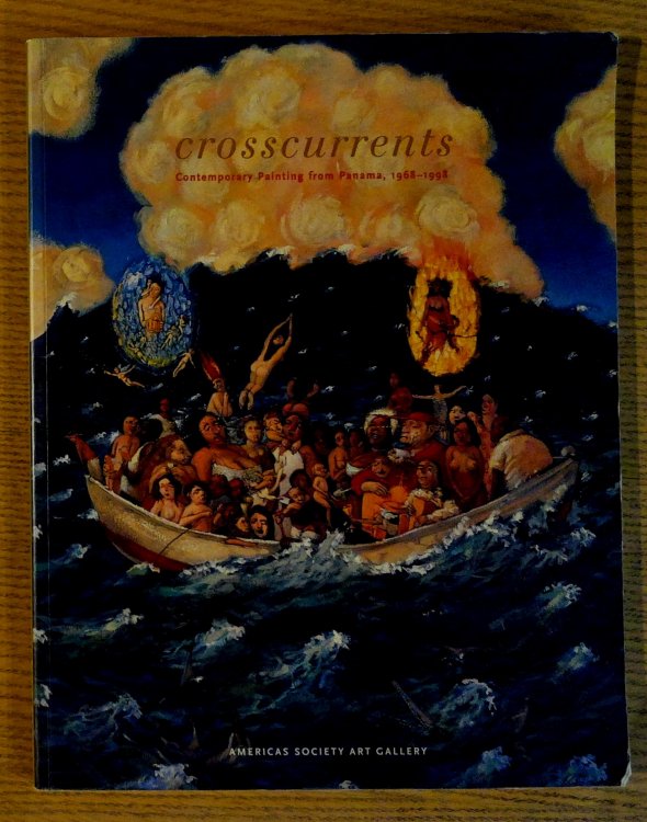 Crosscurrents : Contemporary Painting from Panama, 1968-1998