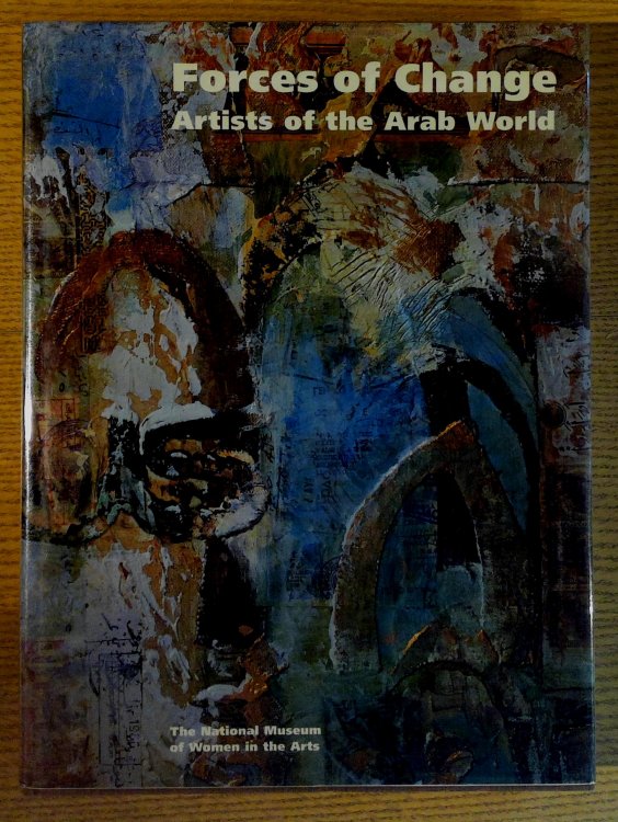 Forces of change: Artists of the Arab World