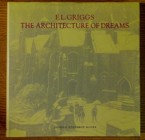 F. L. Griggs, 1876-1938: The Architecture of Dreams