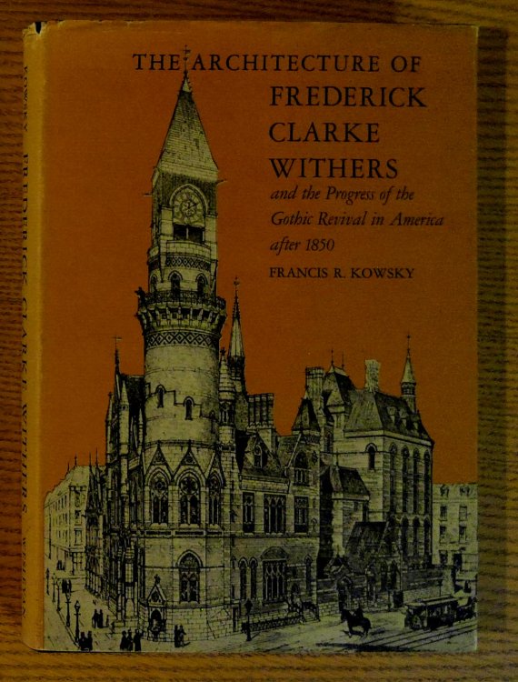 The Architecture of Frederick Clarke Withers and the Progress of the Gothic Revival after 1850