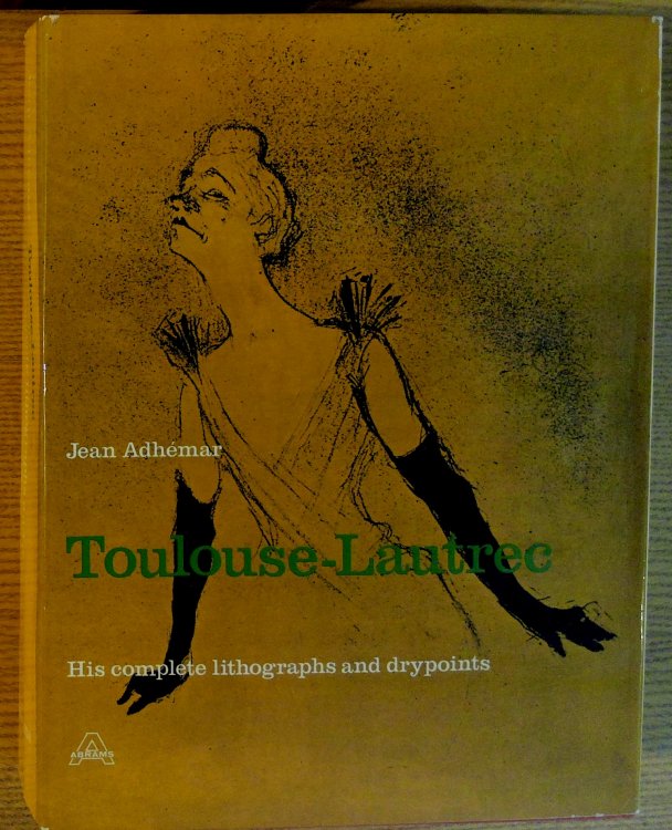 Toulouse-Lautrec: His Complete Lithographs and Drypoints