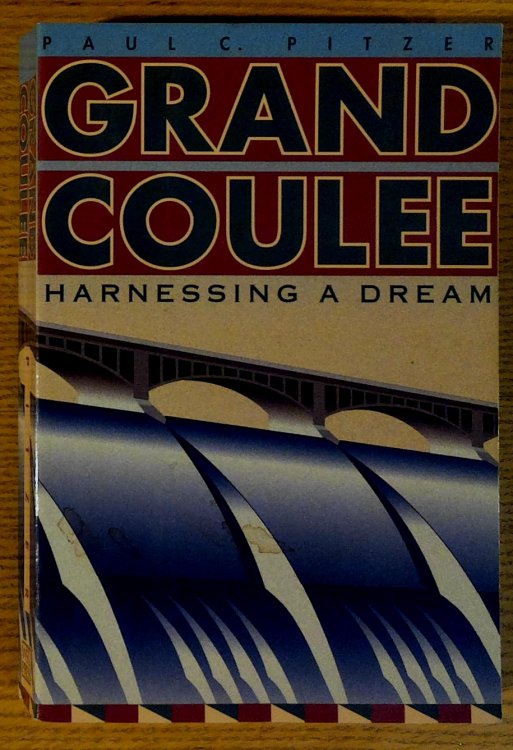 Grand Coulee: Harnessing a Dream