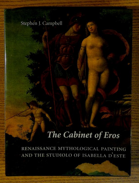 The Cabinet of Eros: Renaissance Mythological Painting and the Studiolo of Isabella d'Este