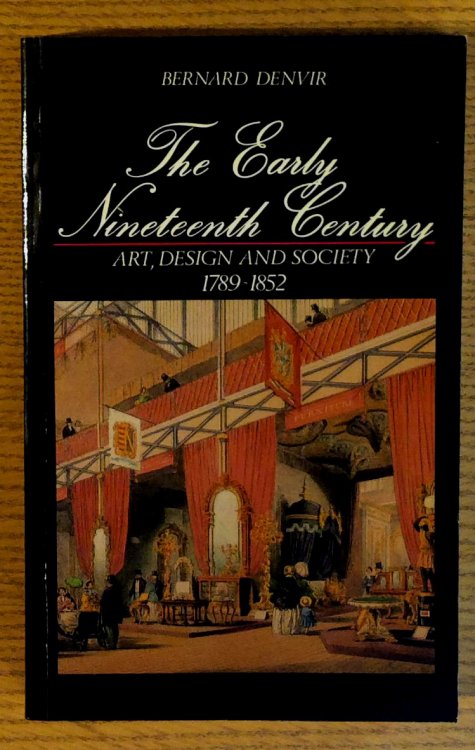The Early Nineteenth Century: Art, Design and Society: 1789-1852