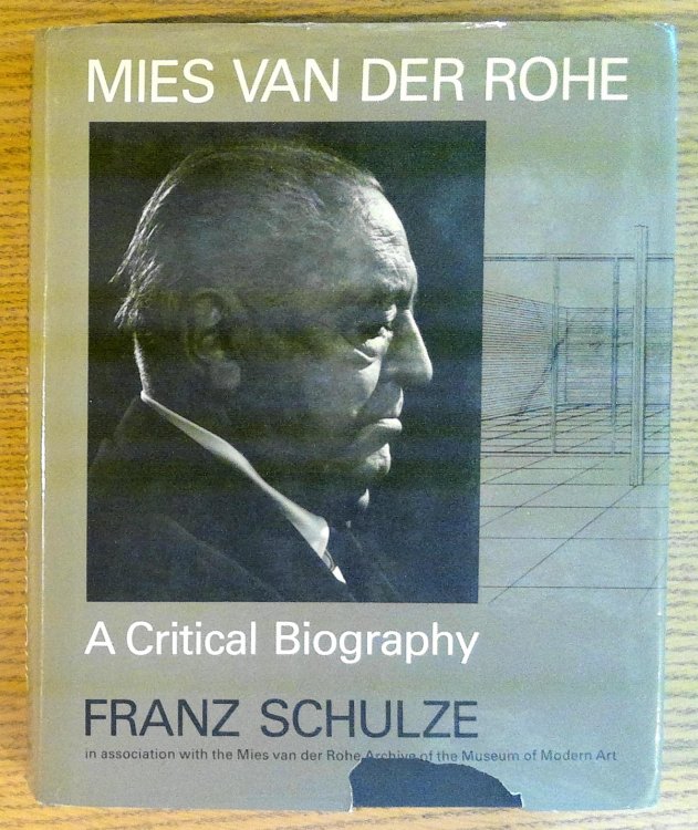 Mies Van Der Rohe: A Critical Biography
