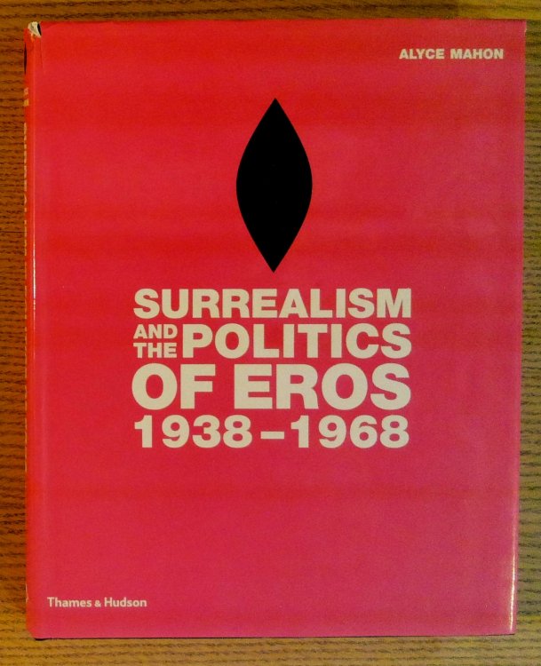 Surrealism and the Politics of Eros, 1938-1968