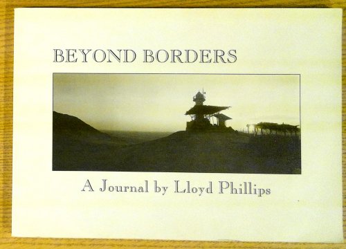 Beyond Borders: A Journal by Lloyd Phillips