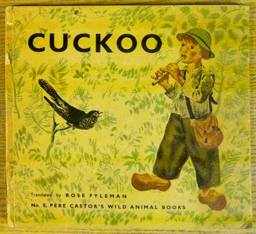 Cuckoo (No. 8, Pere Castor's Wild Animal Books)
