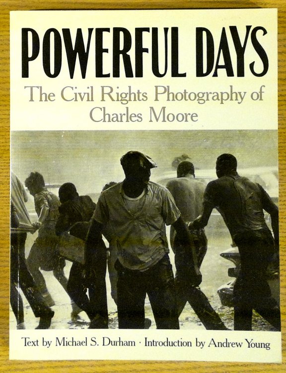 Powerful Days: The Civil Rights Photography of Charles Moore