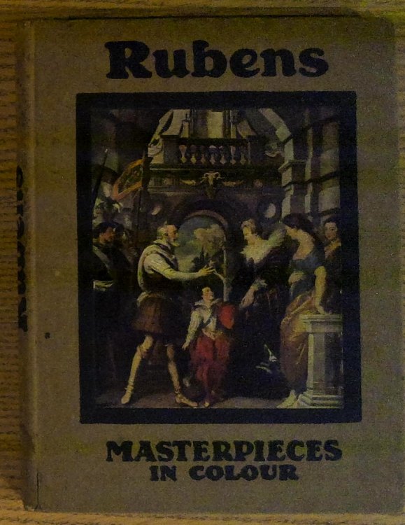 Rubens; (Masterpieces in Colour series) Illustrated with Eight Reproductions in Colour