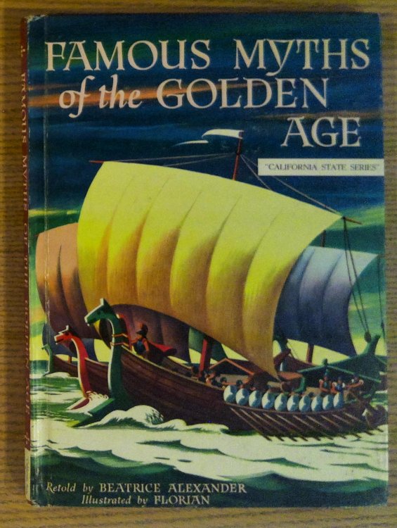 Famous Myths of the Golden Age: Retold By Beatrice Alexander