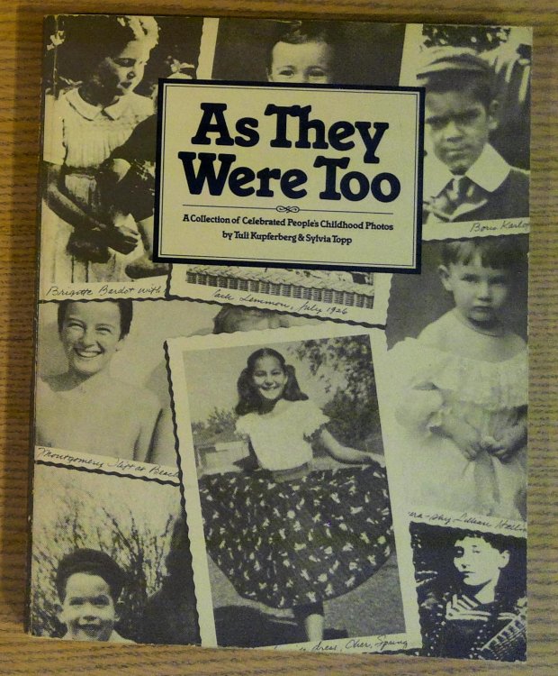 As They Were Too: A Colllection of Celebrated People's Childhood Photos