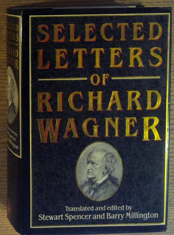 Selected Letters of Richard Wagner