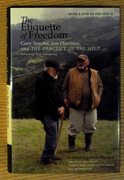 The Etiquette of Fredom: Gary Snyder, Jim Harrison and The Practice of The Wild (with DVD of the Movie)