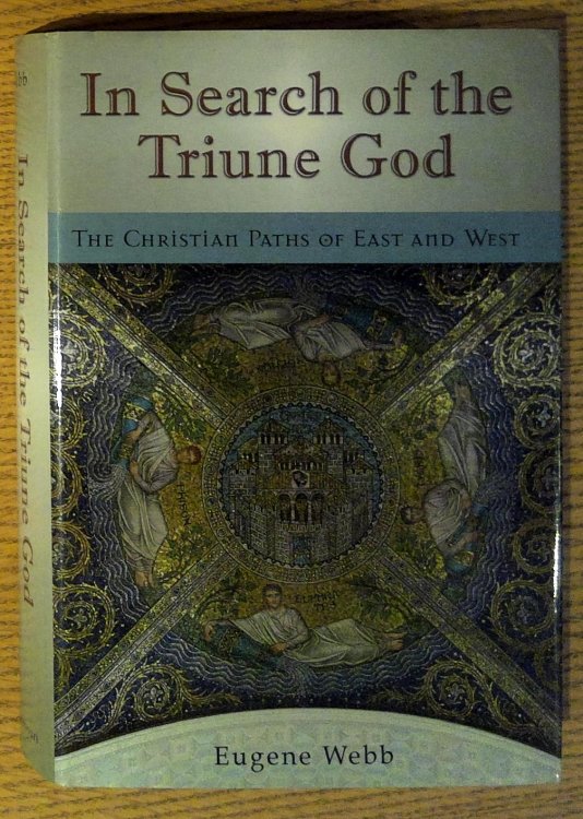 In Search of the Triune God: The Christian Paths of East and West
