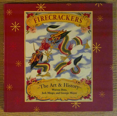 Firecrackers: The Art and History
