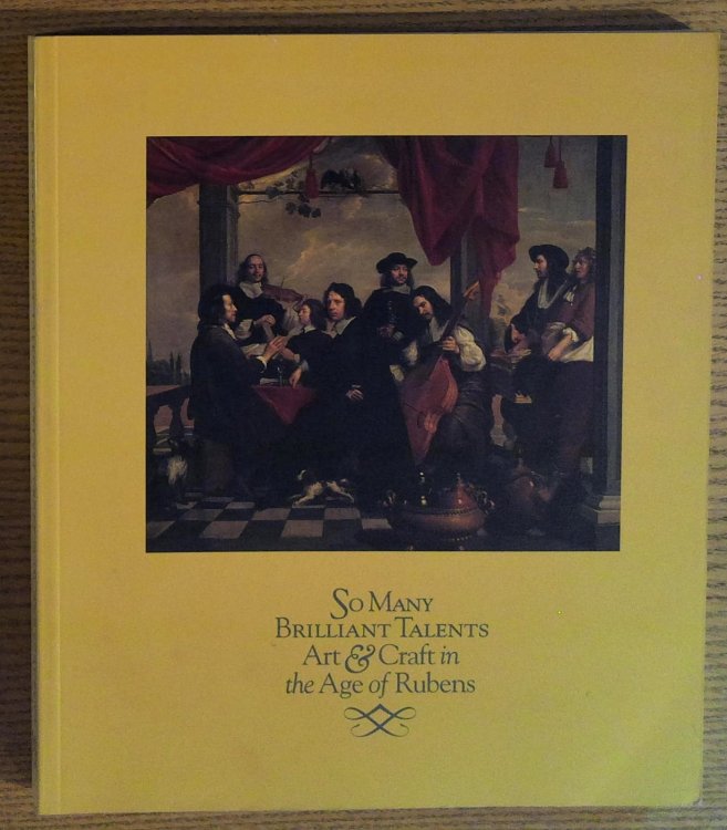 So Many Brilliant Talents: Art & Craft in the Age of Rubens