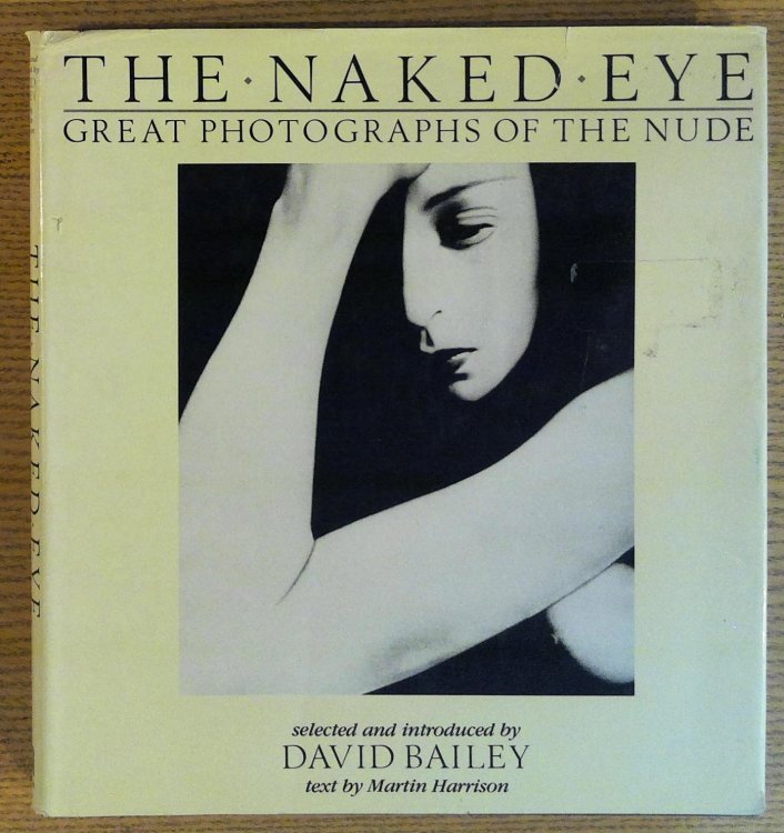 The Naked Eye: Great Photographs of the Nude