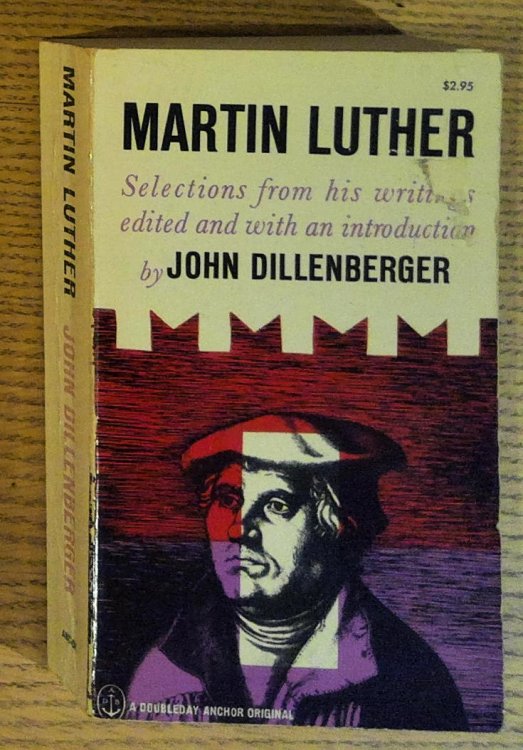 Martin Luther: Selections from his Writings