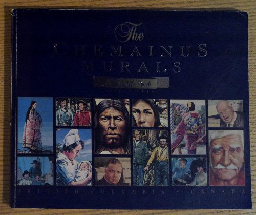 The Chemainus Murals: Festival of Murals -- Special 10th Anniversary Collector's Edition